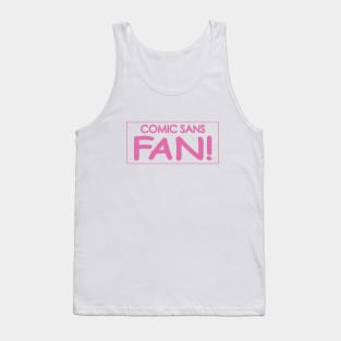 Comic Sans Fan w/ Stripe in Pink Tank Top